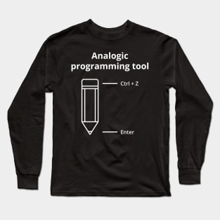 The ultimate analogic programming tool Long Sleeve T-Shirt